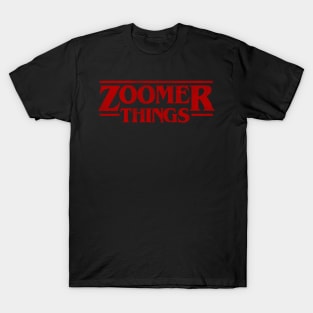 Zoomer Things T-Shirt